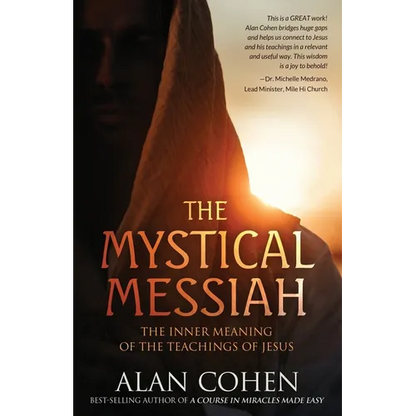 The Mystical Messiah: The Inner Meaning of the Teachings of Jesus - Paperback