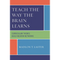 Teach the Way the Brain Learns: Curriculum Themes Build Neuron Networks - Paperback