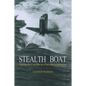 Stealth Boat: Fighting the Cold War in a Fast Attack Submarine - Paperback