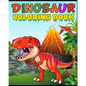 Dinosaur Coloring Book: Fantastic Dinosaur Coloring Book for Boys, Girls, Toddlers, Preschoolers, Kids 3-8, 6-8 Kids & Toddlers, Children's Ac - Paperback