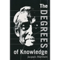 Degrees of Knowledge - Paperback