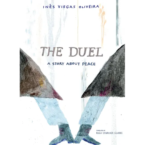 The Duel: A Story about Peace - Hardcover