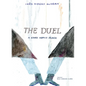 The Duel: A Story about Peace - Hardcover