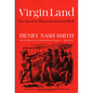 Virgin Land: The American West as Symbol and Myth - Paperback