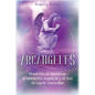Arcángeles: Metatrón, el bienestar, la alineación angelical y el don de lograr maravillas (Libro 2 de la serie Arcángeles) - Paperback