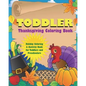 Toddler Thanksgiving Coloring Book: Holiday Coloring and Activity Book for Toddlers and Preschoolers - Paperback