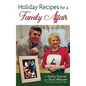 Holiday Recipes for a Family Affair (hardback) - Hardcover