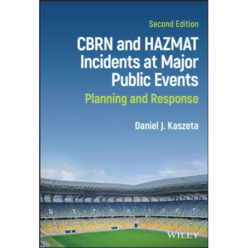 Cbrn and Hazmat Incidents at Major Public Events: Planning and Response - Hardcover