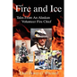 Fire and Ice - Tales from an Alaskan Volunteer Fire Chief - Paperback