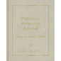 Praying the Scriptures Journal: Trusting God with Your Children - Hardcover