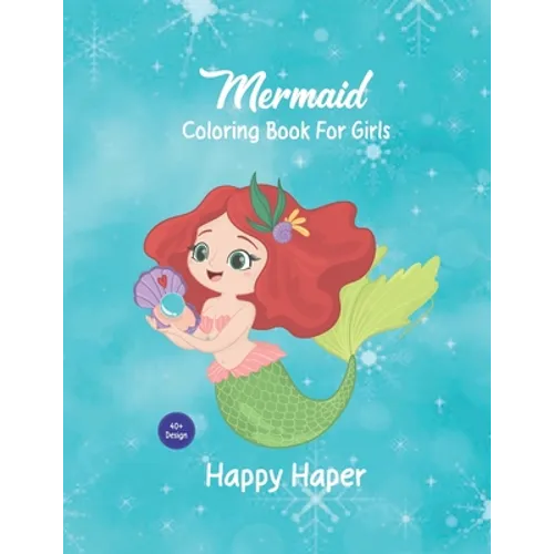 Mermaid Coloring Book For Girls Happy Heaper: this coloring book is for you - Paperback