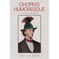Chopin's Humoresque: A Fictitious Biography - Paperback