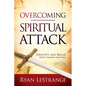Overcoming Spiritual Attack: Identify and Break Eight Common Symptoms - Paperback