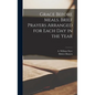 Grace Before Meals. Brief Prayers Arranged for Each Day in the Year - Hardcover