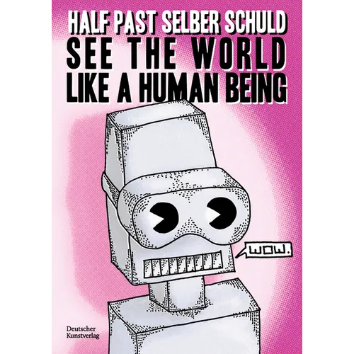 See the World Like a Human Being: Drawings and Short Stories about the Future - Paperback