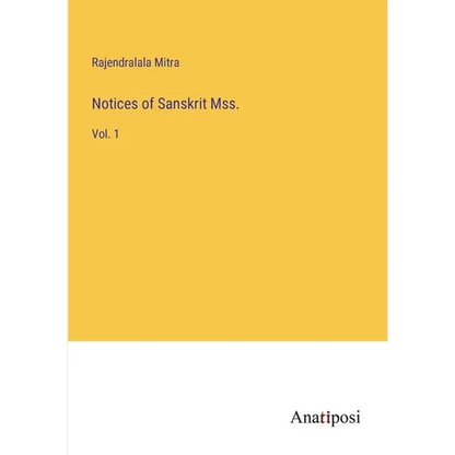 Notices of Sanskrit Mss.: Vol. 1 - Paperback