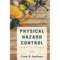 Physical Hazard Control: Preventing Injuries in the Workplace - Paperback