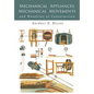 Mechanical Appliances, Mechanical Movements and Novelties of Construction - Paperback