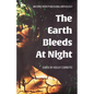 The Earth Bleeds At Night - Paperback