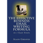 The Effective Business Email Writing Formula in 7 Easy Steps: How YOU can develop Effective Business Email Writing Skills in English - Paperback