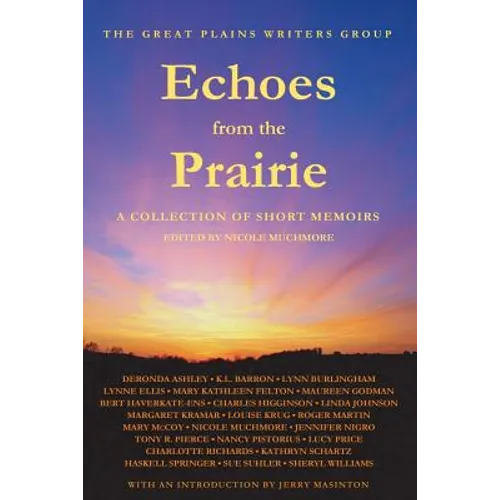 Echoes from the Prairie: A Collection of Short Memoirs - Paperback
