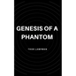 Genesis of a Phantom - Paperback