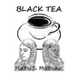 Black Tea: The story is about India's bias against darker skin color, particularly pertaining to women. - Paperback