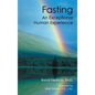 Fasting: an Exceptional Human Experience - Hardcover