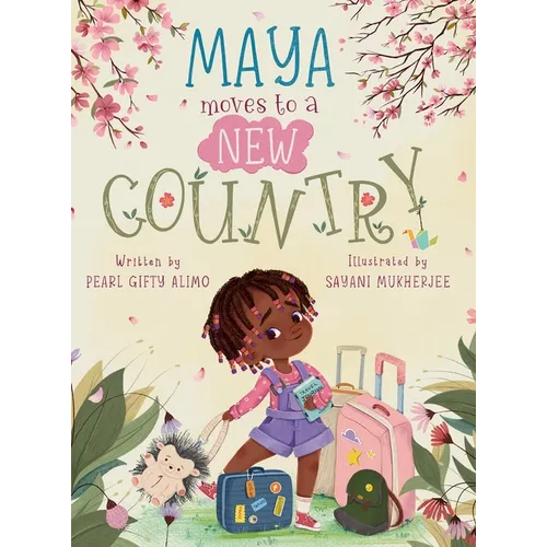 Maya Moves to a New Country - Hardcover