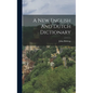 A New English And Dutch Dictionary - Hardcover
