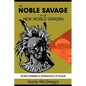 The Noble Savage in the New World Garden: Notes toward a Syntactics of Place - Paperback