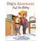 Chip's Adventures: First Time Baking - Hardcover