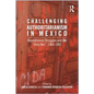 Challenging Authoritarianism in Mexico: Revolutionary Struggles and the Dirty War, 1964-1982 - Paperback