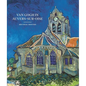 Van Gogh in Auvers-Sur-Oise: His Final Months - Hardcover