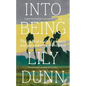 Into Being: The Radical Craft of Memoir and Its Power to Transform - Hardcover
