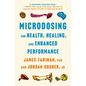Microdosing for Health, Healing, and Enhanced Performance - Hardcover