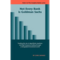Not Every Bank Is Goldman Sachs - Paperback
