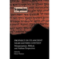 Prophecy in Its Ancient Near Eastern Context: Mesopotamian, Biblical, and Arabian Perspectives - Paperback