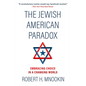 The Jewish American Paradox: Embracing Choice in a Changing World - Paperback