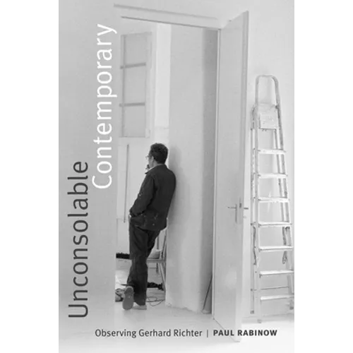 Unconsolable Contemporary: Observing Gerhard Richter - Paperback