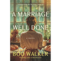 A Marriage Well Done - Paperback