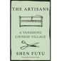 The Artisans: A Vanishing Chinese Village - Hardcover