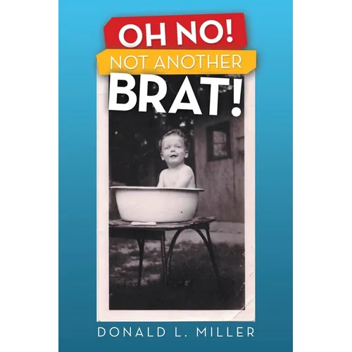 Oh No! Not Another Brat! - Paperback