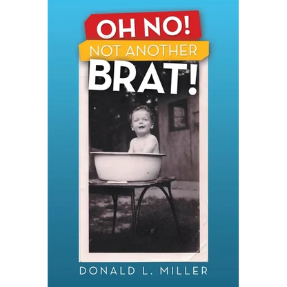 Oh No! Not Another Brat! - Paperback