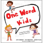 One Word for Kids: A Great Way to Have Your Best Year Ever - Hardcover
