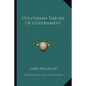 Utilitarian Theory of Government - Paperback