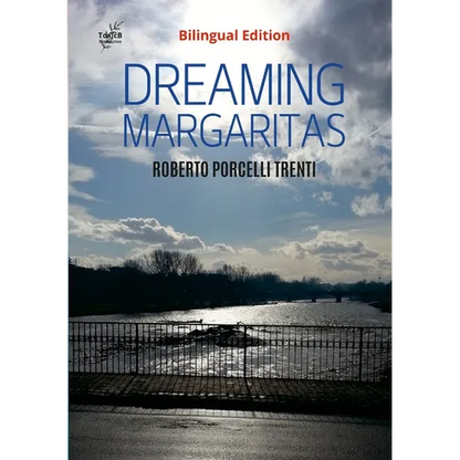 DREAMING MARGARITAS (Bilingual Edition): Italian and English Edition - Paperback