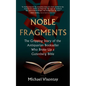 Noble Fragments: The Gripping Story of the Antiquarian Bookseller Who Broke Up a Gutenberg Bible - Paperback