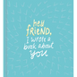 Hey Friend, I Wrote a Book about You - Hardcover