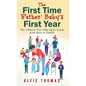First Time Father' Baby's First Year: The Ultimate First Time Dads' Guide from Baby to Toddler - Hardcover